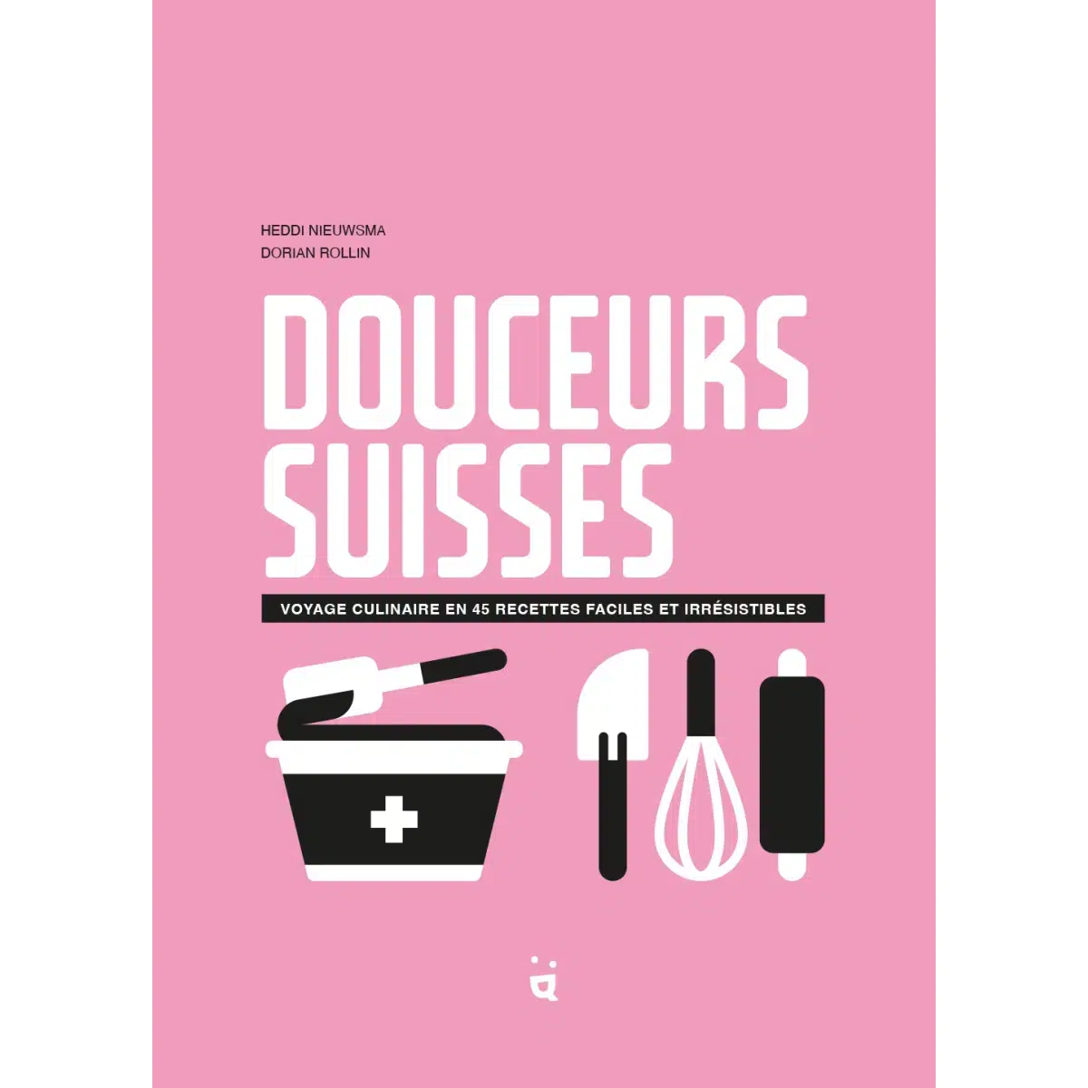 Livre Douceurs Suisses en français Helvetiq