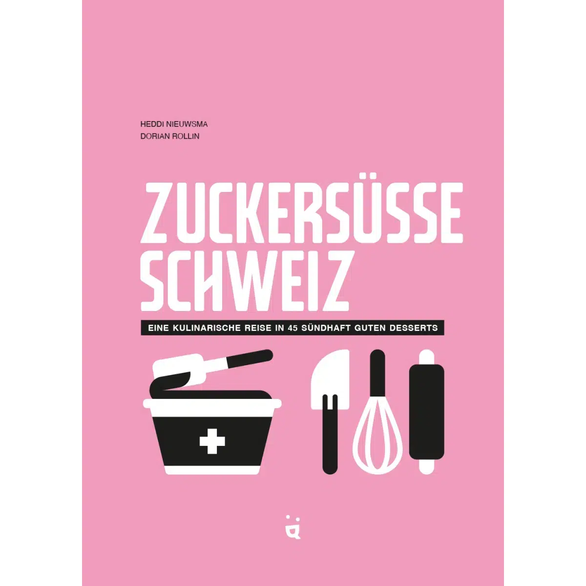 Buch Zuckersüsse Schweiz auf Deutsch Helvetiq